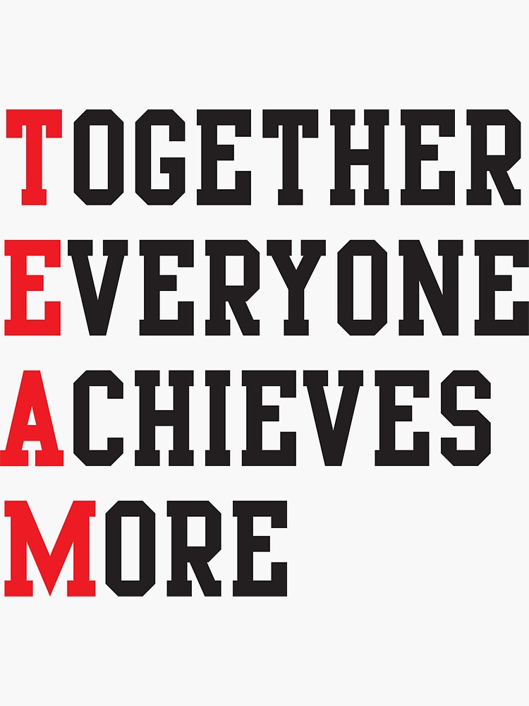 team-together-everyone-achieves-more-sticker-by-inspires-redbubble