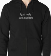 Ich mag Musicals einfach sehr Hoodie mit Reißverschluss