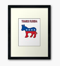 THANKS FLORIDA DEMOCRATIC SHIRT ELECTION 2016 Framed Print