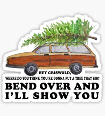 Bend over and I'll show you Sticker