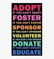 Adopt Foster Sponsor Photographic Print
