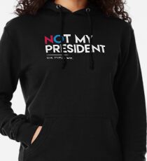 Nicht mein Präsident (Liebe trumpft Hass) Leichter Hoodie