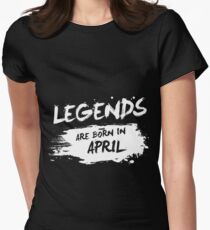 Legends are born in April Women's Fitted T-Shirt