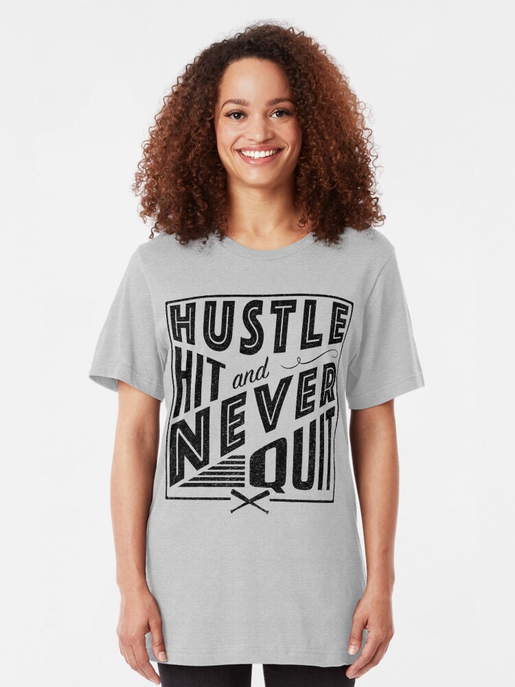 hustle hit never quit shirt