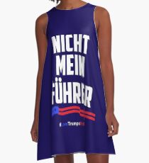 Not My President! Nicht Mein Fuhrer A-Line Dress