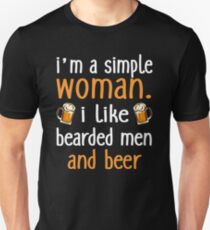 I'm A Simple Woman I Like Bearded Men And Beer Unisex T-Shirt