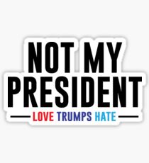 Not My President Sticker