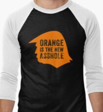 Orange is the new Asshole Men's Baseball ¾ T-Shirt