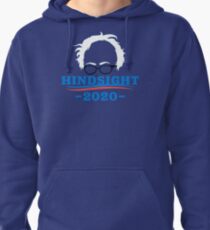 Bernie Sanders - Hindsight 2020 Pullover Hoodie