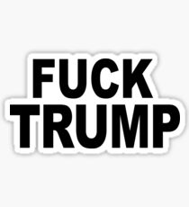 FUCK TRUMP Sticker