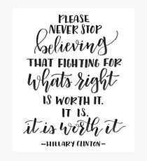 Worth It Quote Photographic Print