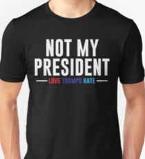 Not My President Unisex T-Shirt