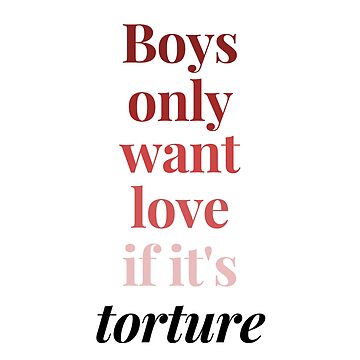 Boys only want love if its torture - Taylor Swift Kids T-Shirt for Sale by  bombalurina