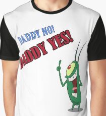 Plankton- Daddy No Daddy Yes Graphic T-Shirt