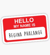 Pegatina HOLA MI NOMBRE ES REGINA PHALANGE