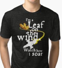 Leaf on the wind (white text) Tri-blend T-Shirt