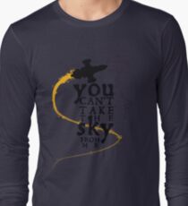 You can't take the sky from me. Long Sleeve T-Shirt