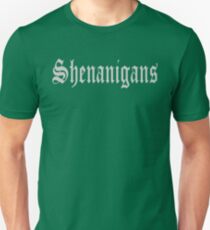 Shenanigans Unisex T-Shirt
