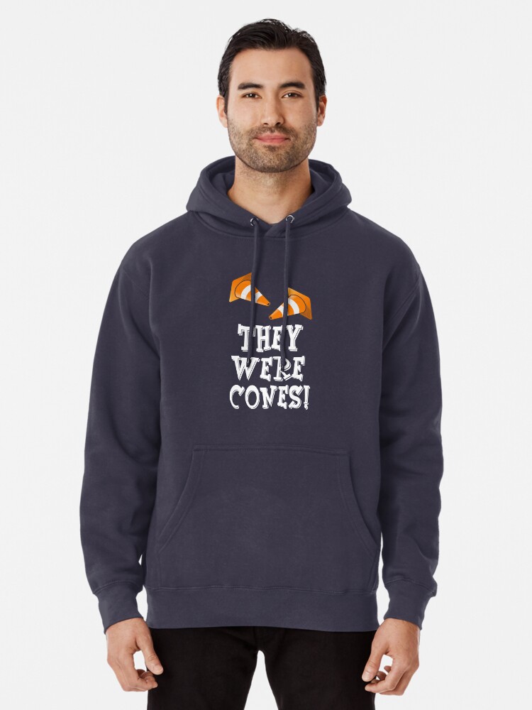 The Wedding Singer Quote They Were Cones Pullover Hoodie By