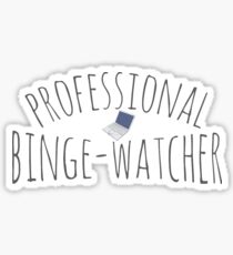 professional binge watcher