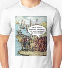 Columbus Arrives in the Americas - Anti Trump Unisex T-Shirt
