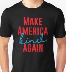 Make America Kind Again Unisex T-Shirt
