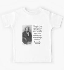 Obwohl ich Perioden des Leidens erinnern kann - Disraeli Kinder T-Shirt