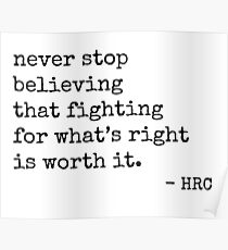 Worth Fighting For - Hillary Quote Poster