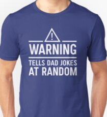 Warnung. Sagt Papa Witze zufällig Unisex T-Shirt