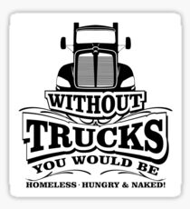 Without Trucks ... Sticker