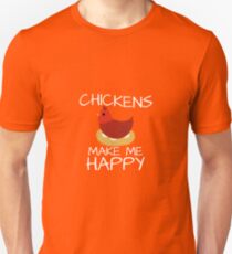Chickens Make Me Happy Unisex T-Shirt
