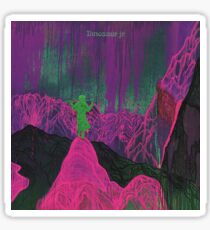 Dinosaur Jr. : Give a Glimpse of What Yer Not Sticker