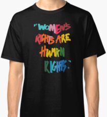 Women's Rights Are Human Rights - Anti-Trump Classic T-Shirt