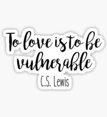 To Love - C.S. Lewis Sticker