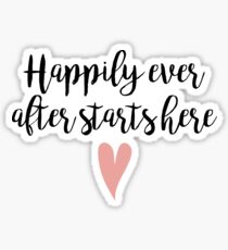 Happily ever after starts here Sticker