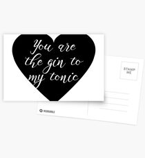 You are the Gin to my tonic Postcards