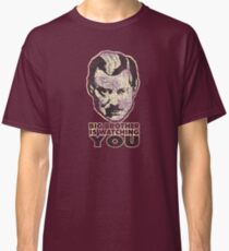 BIG BROTHER IS WATCHING YOU Classic T-Shirt