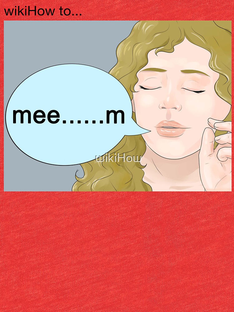 How To Pronounce Meme Tri Blend T Shirt By Wikihow Redbubble