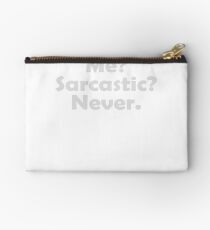 Me? Sarcastic? Never. Studio Pouch