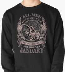 Alle Männer sind gleich, aber nur die Besten werden im Januar geboren Sweatshirt