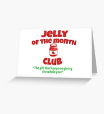 Christmas Vacation - Jelly Of The Month Club Greeting Card