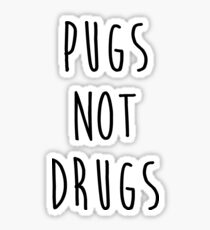 Pugs Not Drugs Sticker