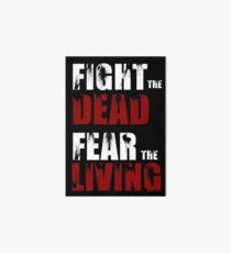 Fight The Dead/Fear The Living - The Walking Dead Art Board