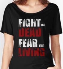 Fight The Dead/Fear The Living - The Walking Dead Women's Relaxed Fit T-Shirt