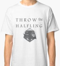 "THROW THE HALFLING!" -Dungeons and Dragons- Classic T-Shirt