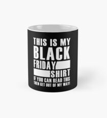 Dieses ist mein schwarzes Freitag-Hemd Tasse (Standard)