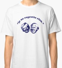 Too Much Tuna 2 - je ne regrette rien (I regret nothing) Classic T-Shirt