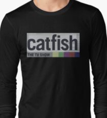 Catfish the TV Show Long Sleeve T-Shirt
