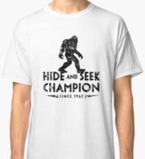 Hide & Seek Champion Since 1967 Classic T-Shirt