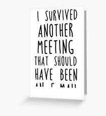Another meeting Greeting Card